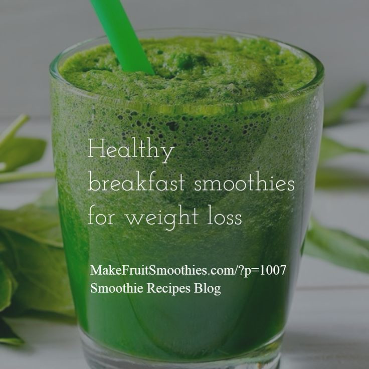 Healthy Morning Smoothies For Weight Loss
 Try our low calorie healthy breakfast smoothies for weight