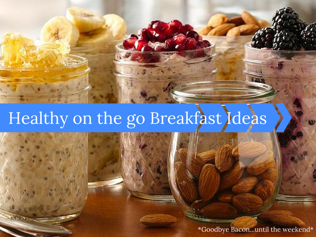 Healthy On The Go Breakfast
 Healthy on the Go Breakfast Ideas Eat Travel Love