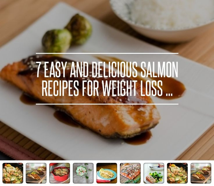 Healthy Salmon Recipes For Weight Loss
 7 Easy and Delicious Salmon Recipes for Weight Loss