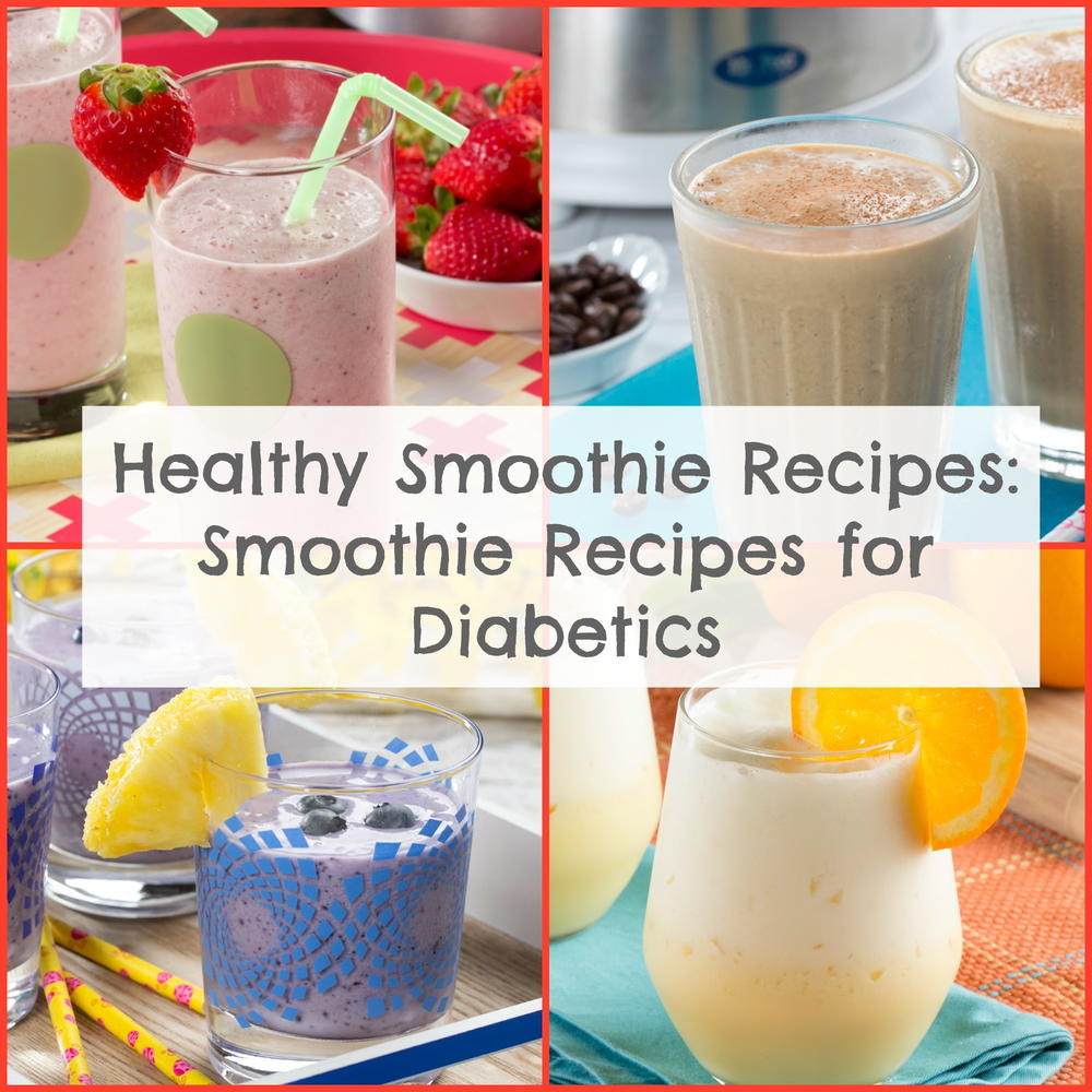 Healthy Smoothies For Diabetics
 Healthy Smoothie Recipes 6 Recipes for Diabetics