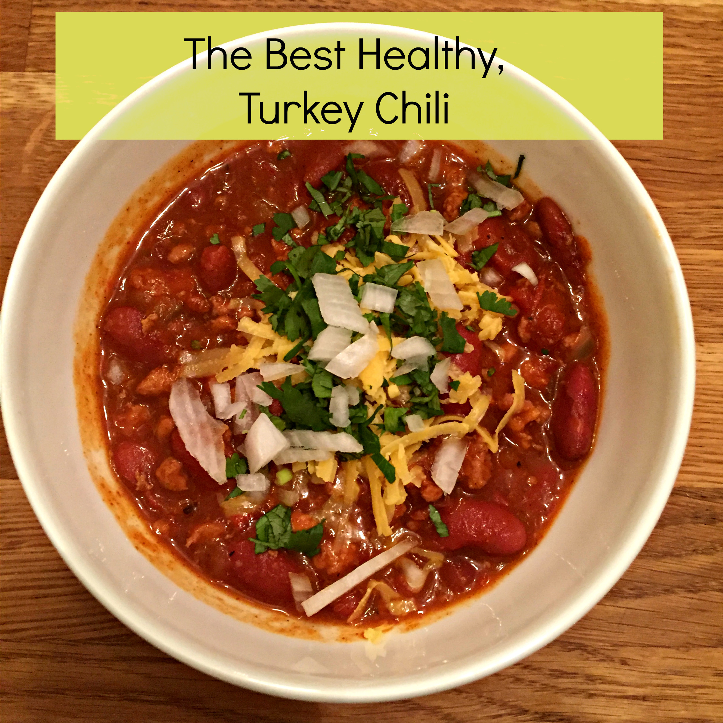 Healthy Turkey Chili Recipe
 The Best Healthy Turkey Chili Recipe My Healthy Happier