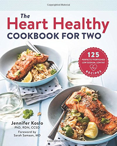 Heart Healthy Dinners For Two
 The Heart Healthy Cookbook for Two 125 Perfectly