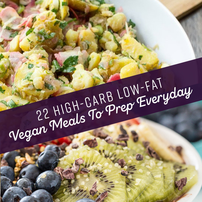 High Carb Low Fat Vegan Recipes
 High Carb Low Fat Vegan Meals To Prep Everyday