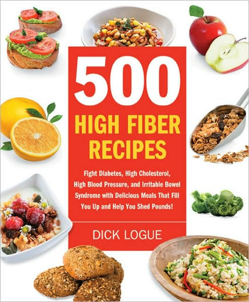 High Fiber Diets Recipes
 500 High Fiber Recipes Fight Diabetes High Cholesterol