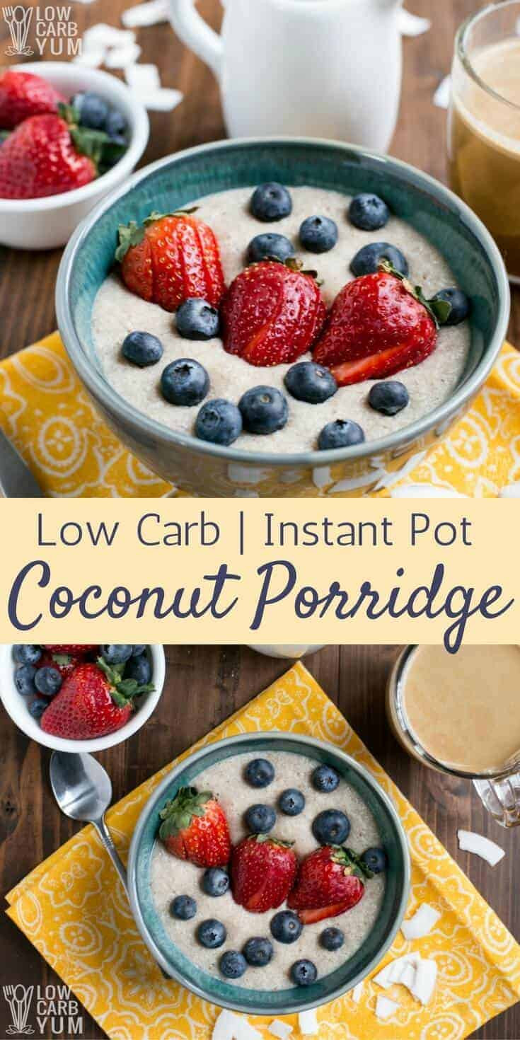High Fiber Keto Recipes
 Coconut Low Carb Porridge Keto Instant Pot