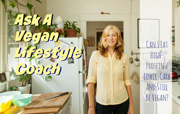 High Protein Low Carb Vegetarian
 Ask A Vegan Lifestyle Coach Can I Eat Higher Protein