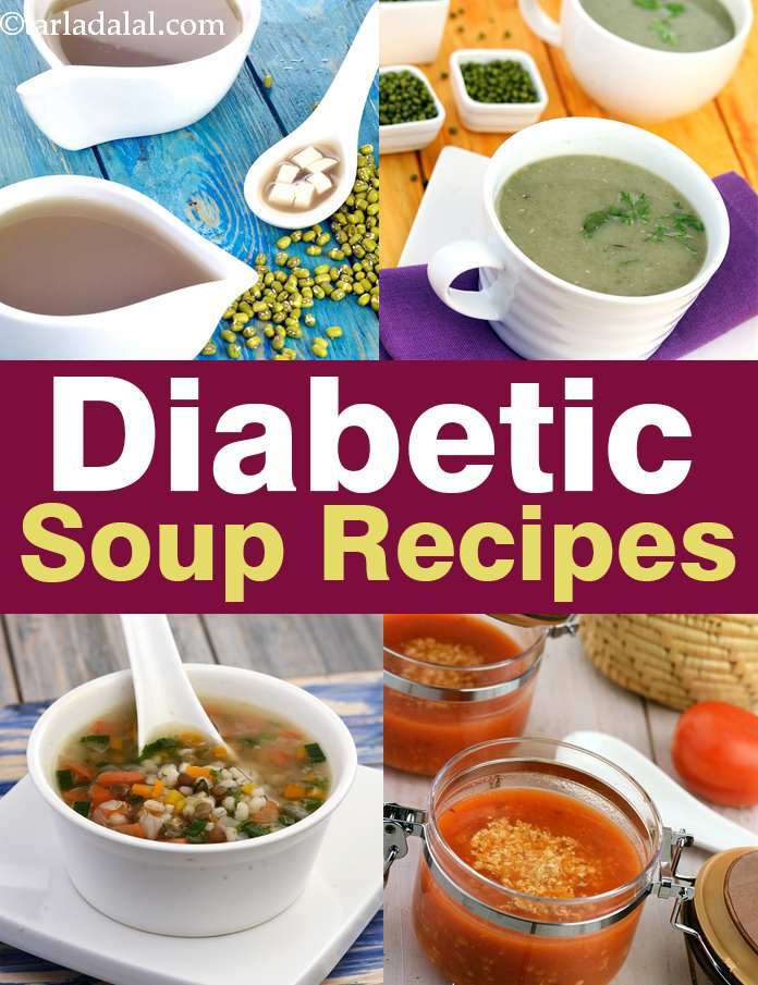 Indian Diabetic Recipes
 Indian Soup Recipes For Diabetic Patients