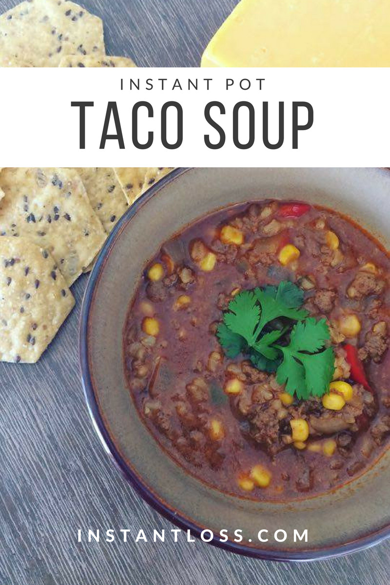 Instant Pot Recipes For Weight Loss
 Instant Pot Taco Soup Instant Loss Conveniently