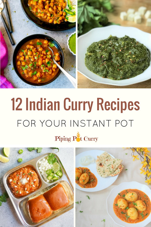 Instant Pot Vegetarian Recipes Indian
 12 Instant Pot Indian Curry Recipes Piping Pot Curry