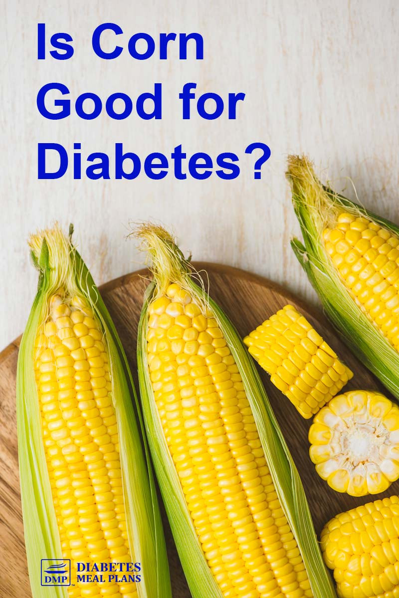 Is Cornbread Good For Diabetics
 Is Corn Good for Diabetes
