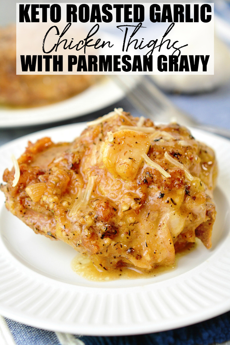 Keto Chicken Gravy
 Keto Garlic Roasted Chicken Thighs with Parmesan Gravy