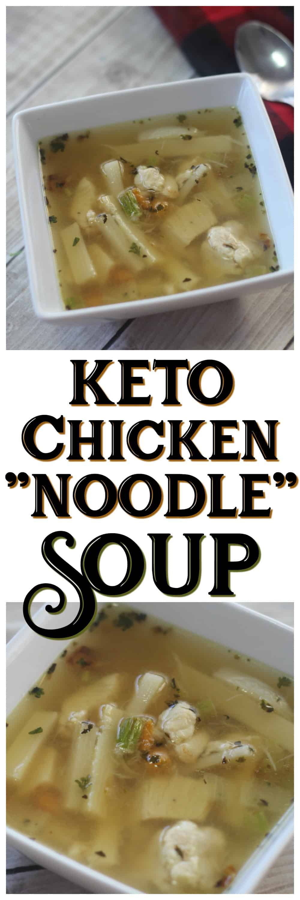 Keto Chicken Noodle Soup
 Keto Chicken "Noodle" Soup