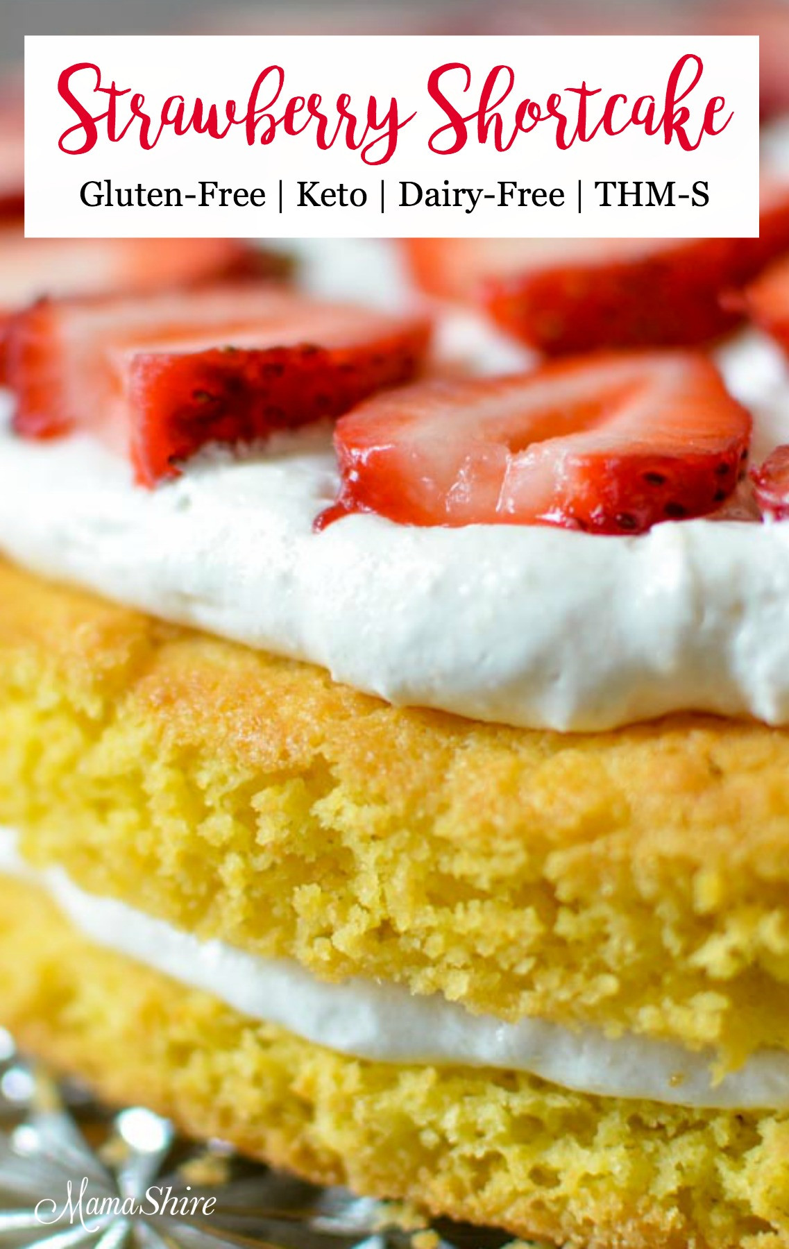 Keto Dairy Free Desserts
 Gluten Free Strawberry Shortcake Dairy free MamaShire