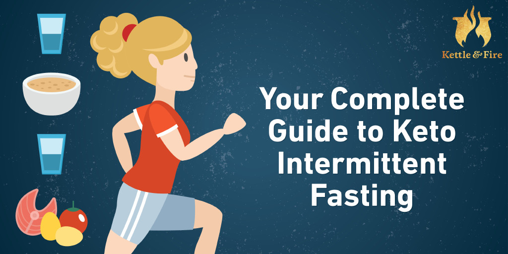 Keto Diet And Intermittent Fasting
 Your plete Guide to Keto Intermittent Fasting
