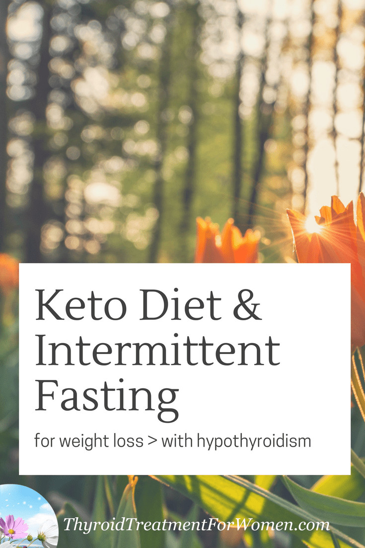 Keto Diet And Thyroid
 Keto Diet Intermittent Fasting Weight Loss With Hypothyroidism