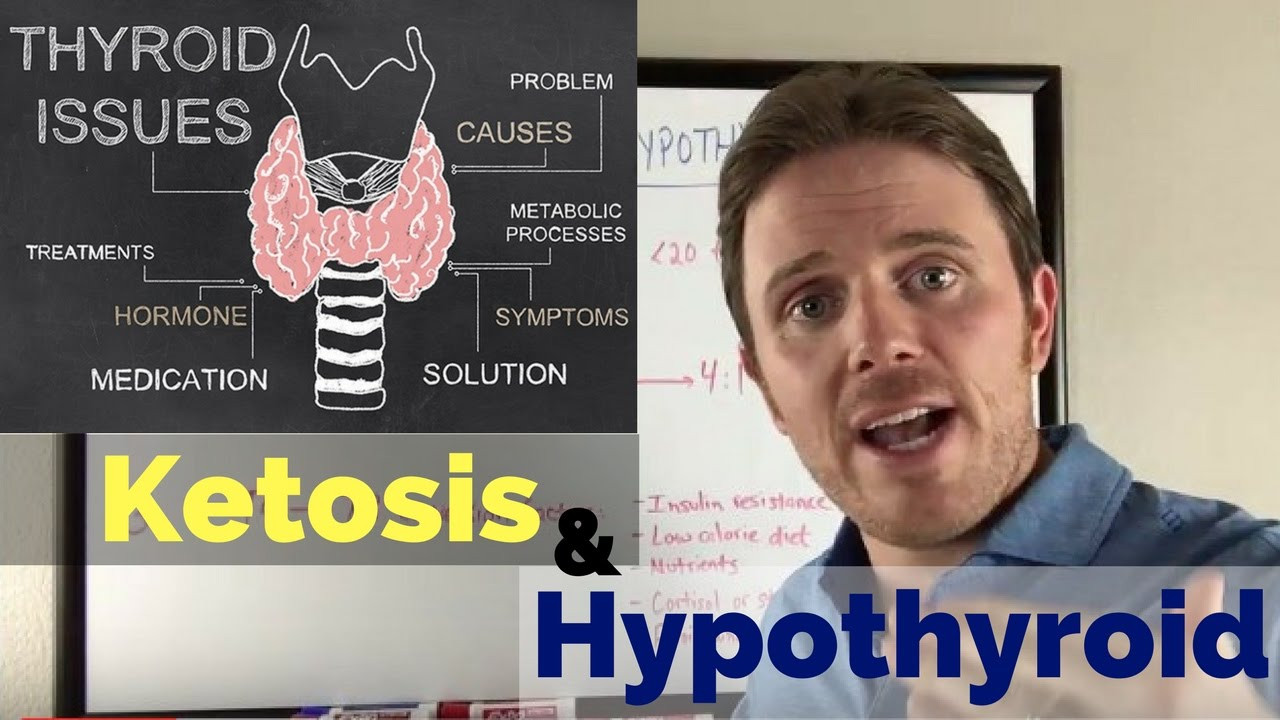Keto Diet And Thyroid
 Ketosis and Hypothyroid