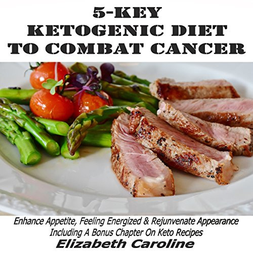 Keto Diet Cancer
 5 Key Ketogenic Diet to bat Cancer Audiobook