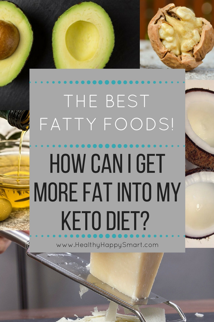 Keto Diet Fat Foods
 High Fat Foods Get More Fat into Your Keto Diet