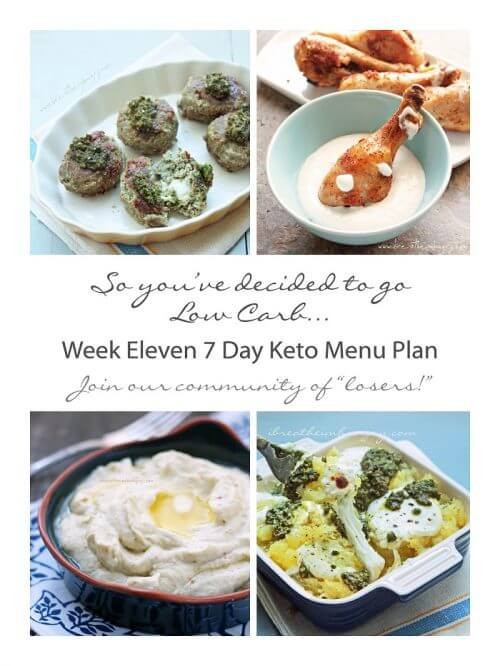 Keto Diet Hungry
 Week Eleven 7 Day Keto Menu Plan