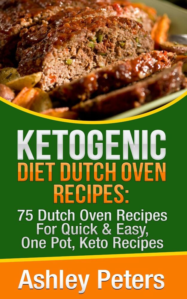 Keto Diet Made Easy
 Ketogenic Diet Dutch Oven Cookbook Dutch Oven Recipes For