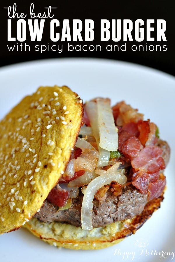 Keto Diet Onions
 The Best Low Carb Burger with Spicy Bacon & ions Happy