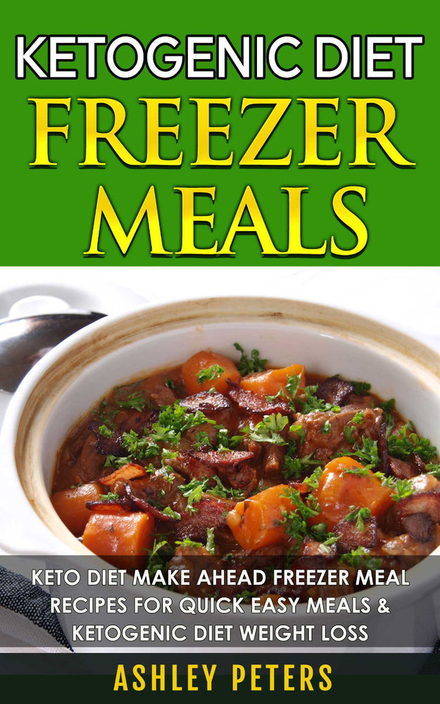Keto Diet Prepared Meals
 Ketogenic Freezer Meals Cookbook Keto Diet Make Ahead