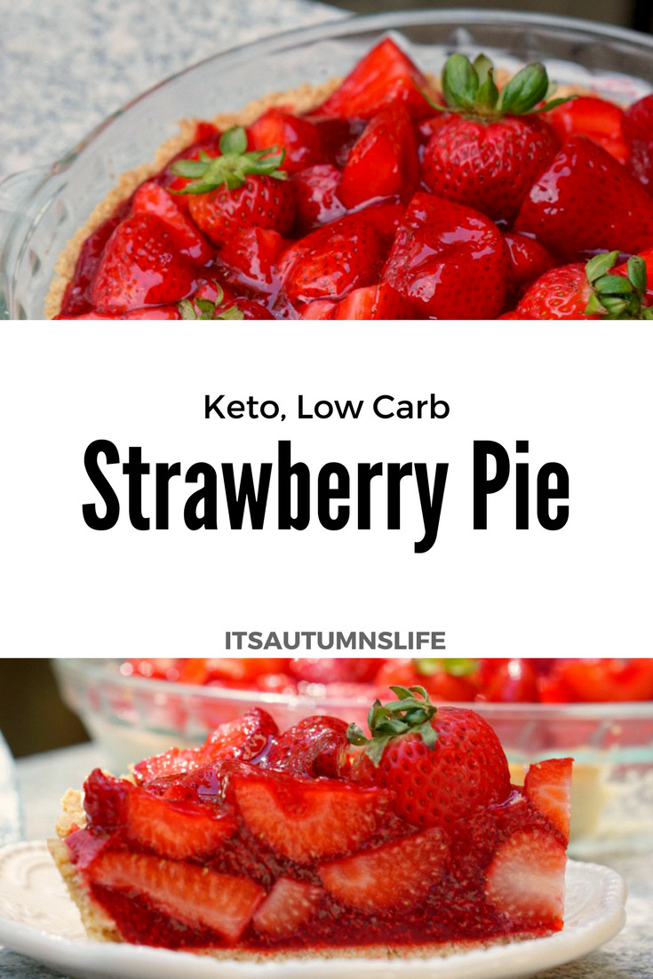 Keto Diet Strawberries
 Summer Strawberry Pie Keto Low Carb It s Autumn s Life