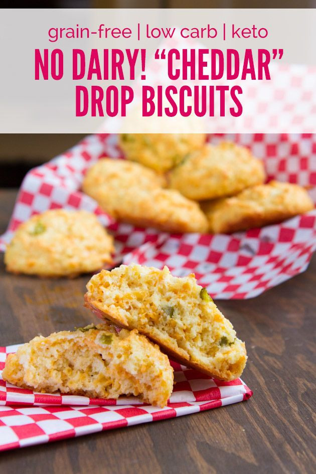 Keto Diet Without Dairy
 No Dairy “Cheddar” Drop Biscuits grain free dairy free