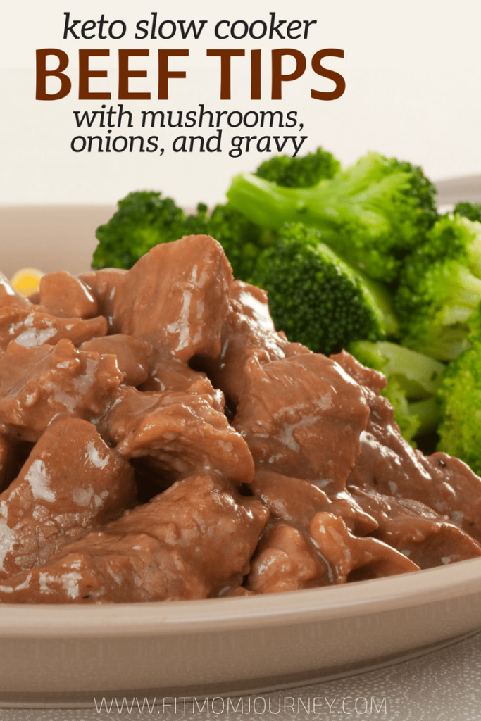 Keto Gravy Beef
 Keto Beef Tips with Mushrooms ions and Gravy Fit Mom