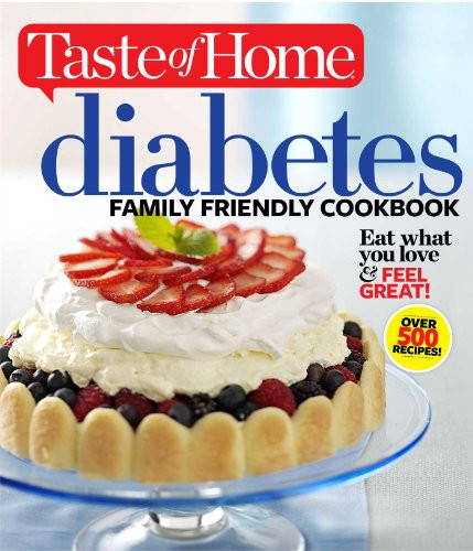 Kid Friendly Diabetic Recipes
 Taste of Home Diabetes Family Friendly Cookbook Eat What