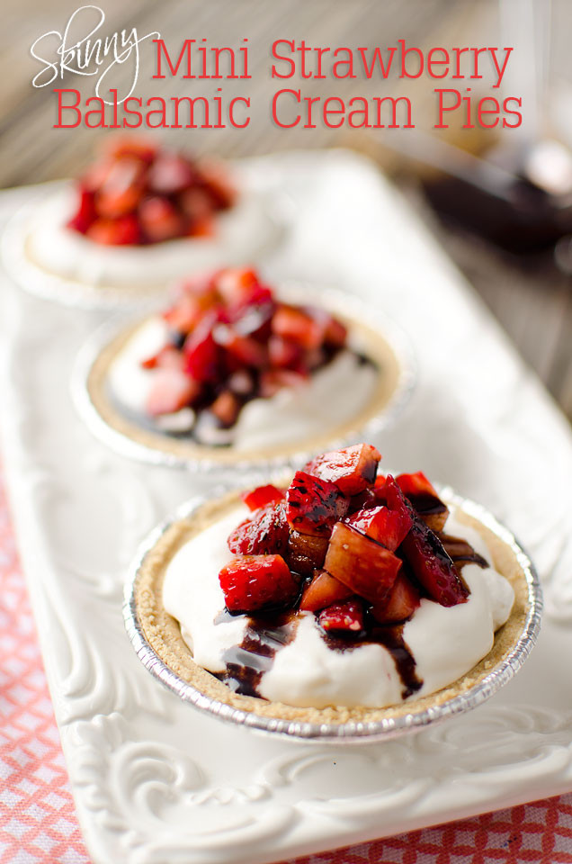 Light Easter Desserts
 Skinny Mini Strawberry Balsamic Cream Pies