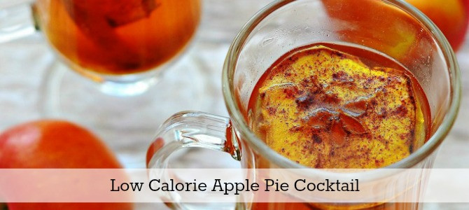 Low Calorie Apple Pie
 Hot Apple Pie Cocktail