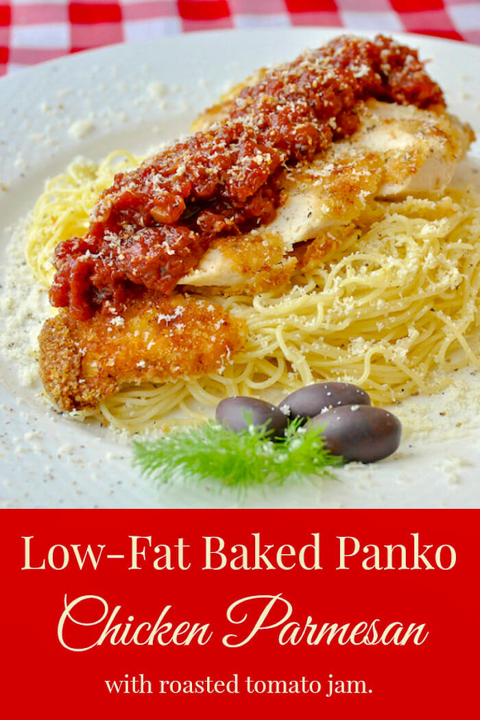 Low Calorie Baked Chicken
 Low Fat Panko Chicken Parmesan with roasted tomato jam