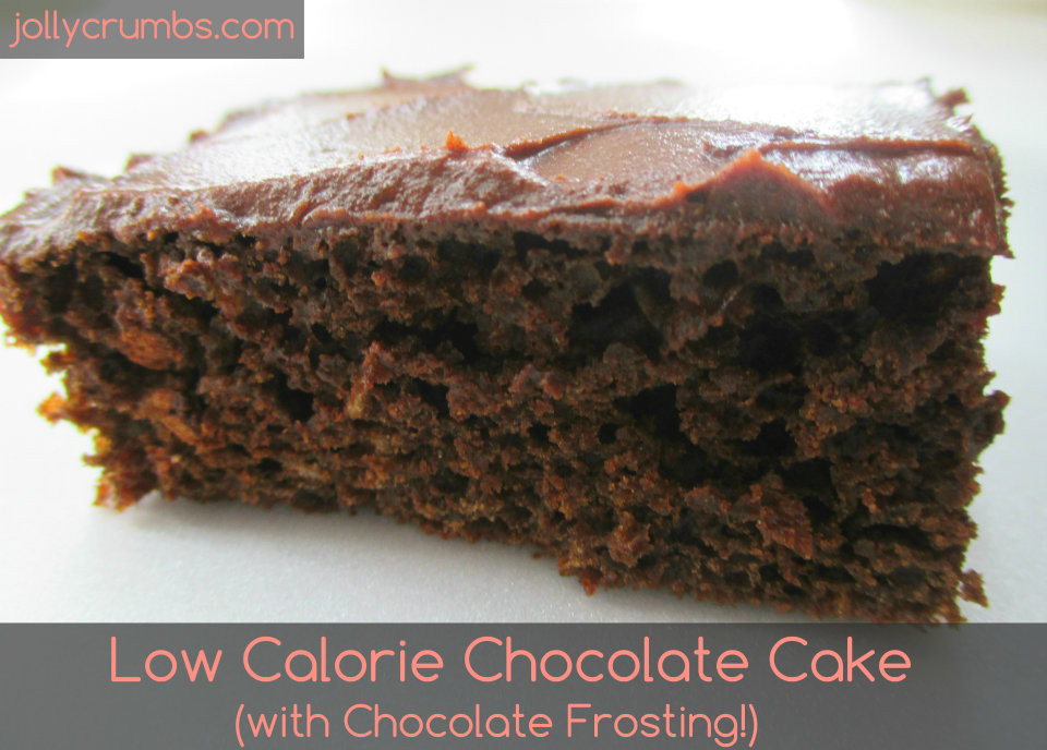 Low Calorie Chocolate Cake
 Low Calorie Chocolate Cake with Chocolate Frosting