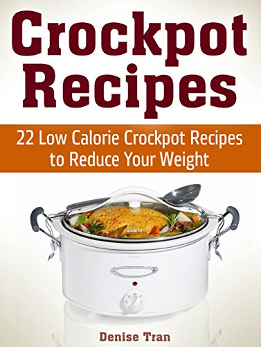 Low Calorie Crockpot Recipes
 Borrow Crockpot Recipes 22 Low Calorie Crockpot Recipes