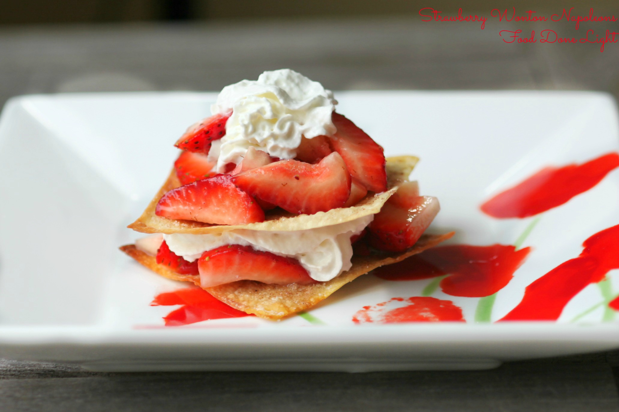 Low Calorie Desserts Fast Food
 Strawberry Napoleon with Wontons Food Done Light