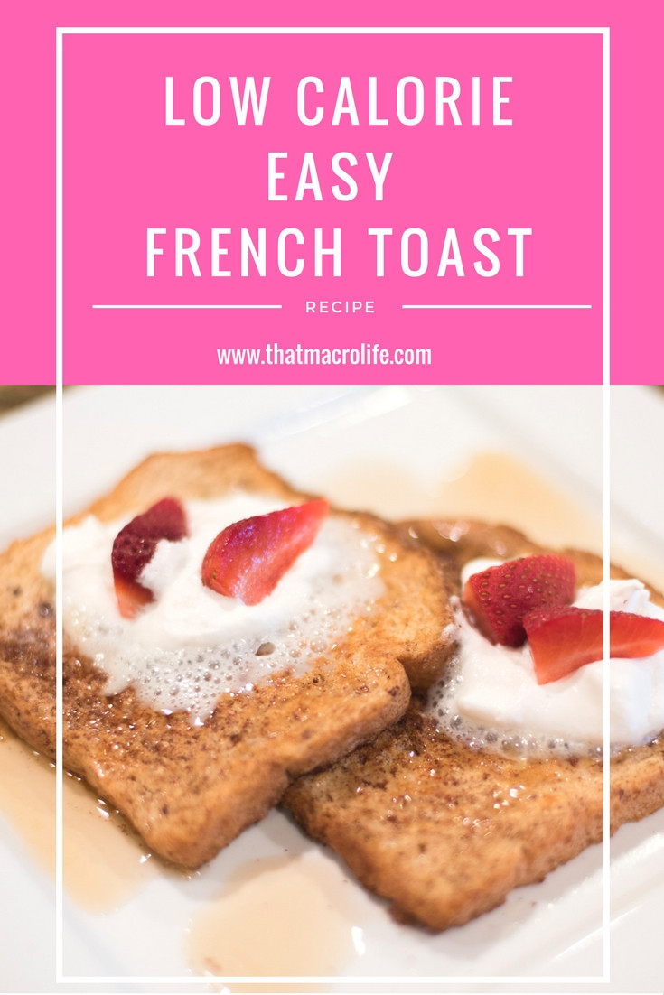 Low Calorie French Toast
 That Macro Life A blog about macro counting nutrition