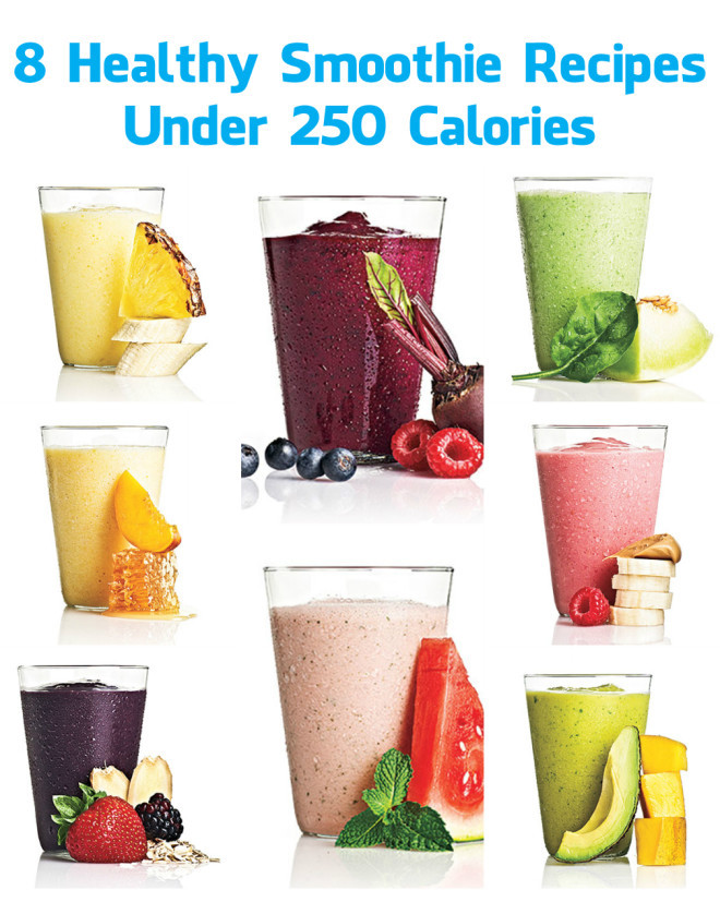 Low Calorie Fruit Smoothie Recipes
 8 Healthy Smoothie Recipes Under 250 Calories