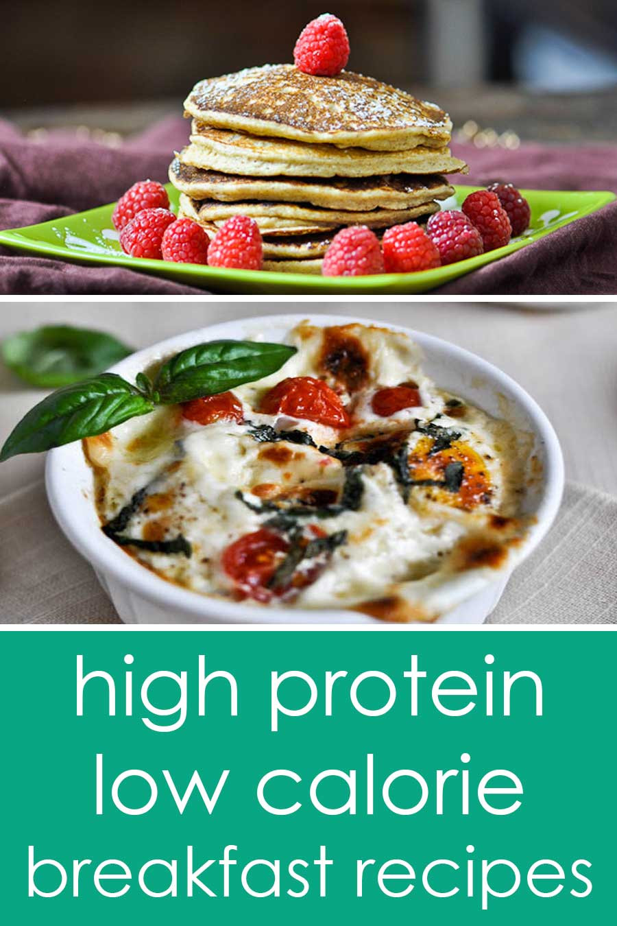 Low Calorie High Protein Recipes
 22 High protein low calorie breakfast recipes