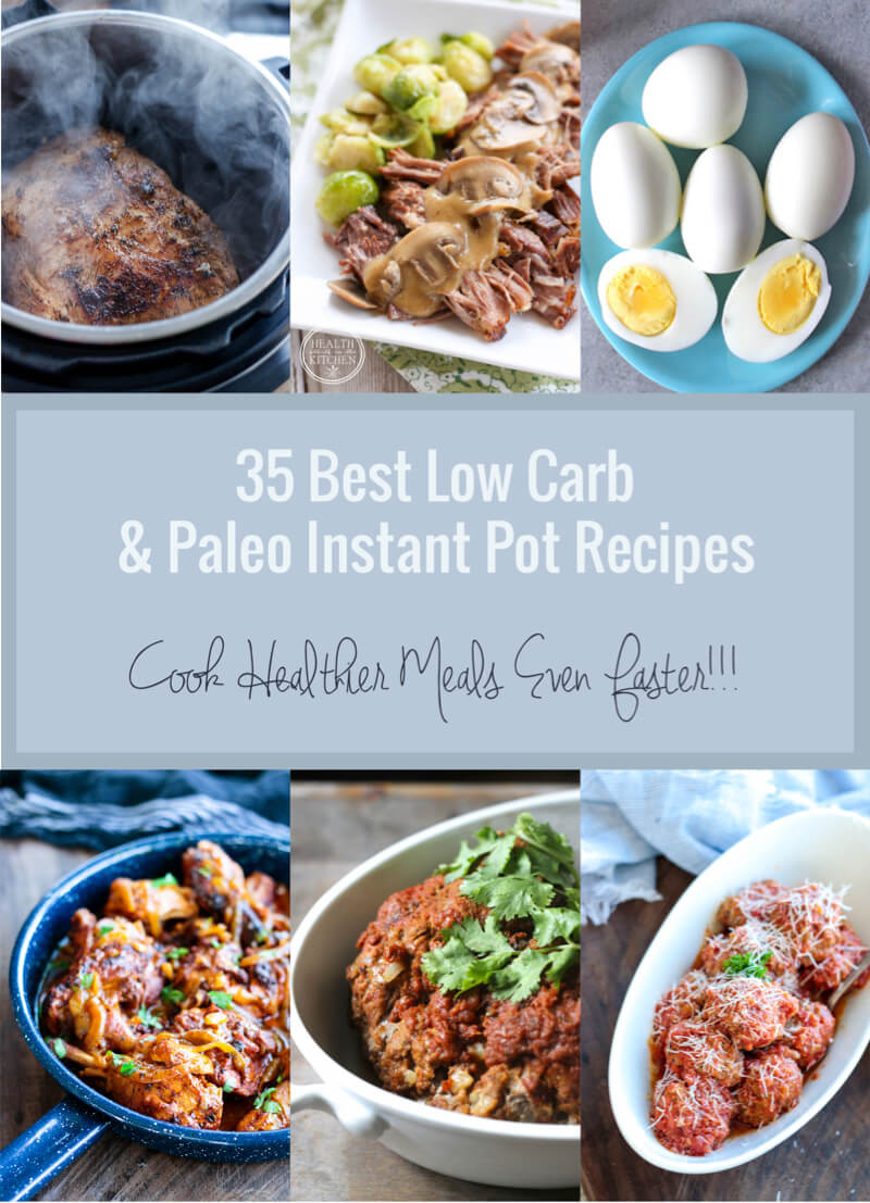 Low Calorie Paleo Recipes
 35 Best Low Carb & Paleo Instant Pot Recipes