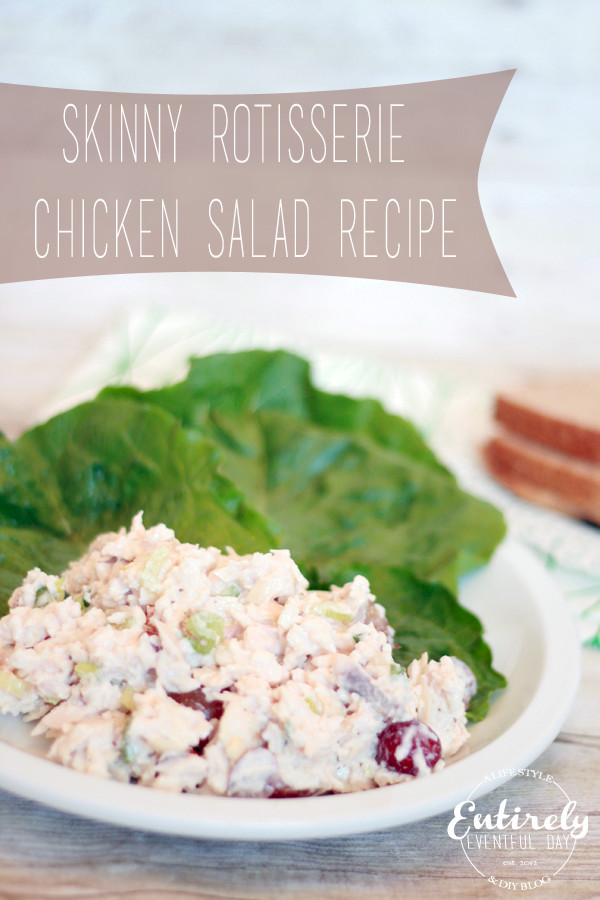 Low Calorie Salad Recipes
 Skinny Rotisserie Chicken Salad Recipe Entirely Eventful Day