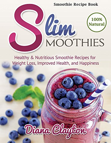 Low Calorie Smoothie Recipes For Weight Loss
 eBook Smoothie Recipe Book Slim Smoothies Healthy