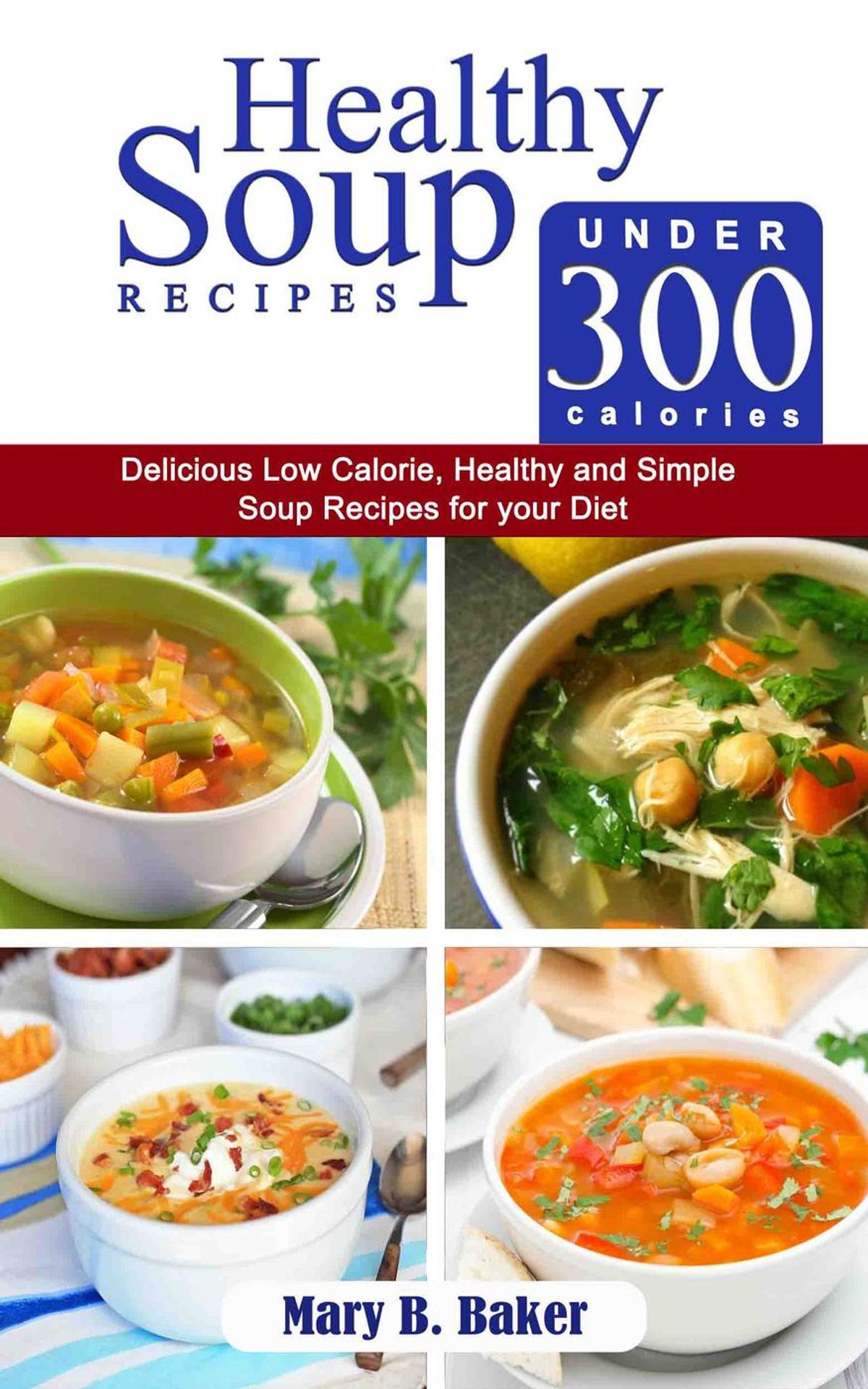 Low Calorie Soup Recipes
 Healthy Soup Recipes under 300 Calories Delicious Low