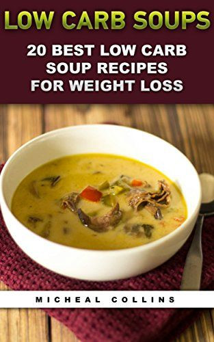 Low Calorie Soup Recipes For Weight Loss
 457 best images about Low Carb Lifestyle on Pinterest