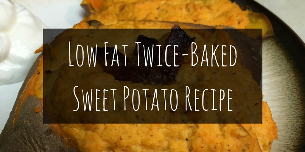 Low Calorie Sweet Potato Recipes
 Low Fat Twice Baked Sweet Potato Recipe