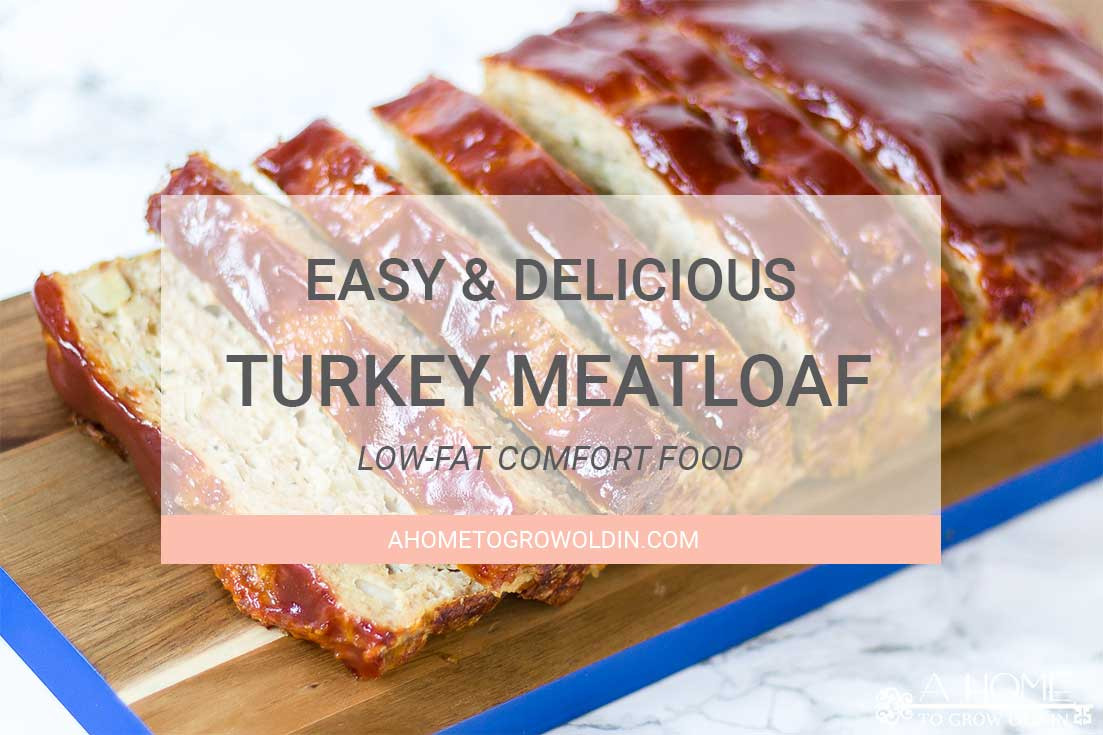 Low Calorie Turkey Meatloaf
 Easy and Healthy Turkey Meatloaf Recipe A Home To Grow