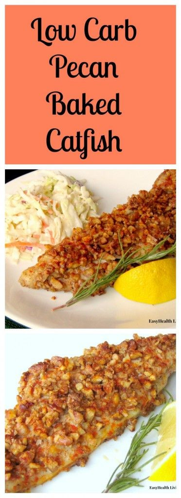 Low Carb Baked Fish Recipes
 Baked catfish Catfish and Pecans on Pinterest