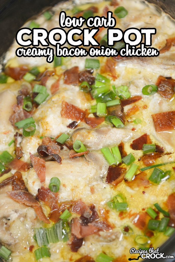 Low Carb Chicken Crock Pot Recipes
 Low Carb Crock Pot Creamy Bacon ion Chicken Recipes