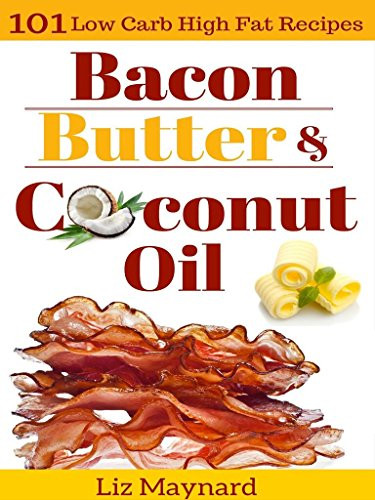 Low Carb Coconut Oil Recipes
 Low Carb High Fat Cookbook Bacon Butter & Coconut Oil
