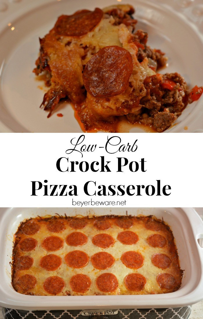 Low Carb Crock Pot Dinners
 Low Carb Crock Pot Pizza Casserole Beyer Beware